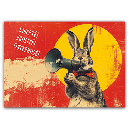 Liberté! Egalité! Osterhasé! | Osterhasé! (Strukturkarton mit Lack-Effekten)