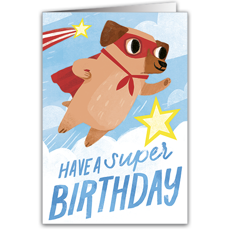   Have a super birthday (Strukturkarton mit Lack-Effekten)