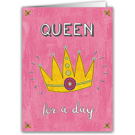 Queen for a day  Queen for a day (Strukturkarton mit Glimmerlack)