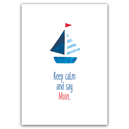 Keep calm and say Moin. | Keep calm and say Moin. (Strukturkarton mit Lack-Effekten)